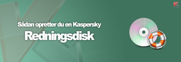 Opret Kaspersky Redningsdisk