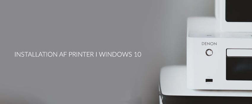 koloni gruppe kamp Vejledninger og tips - Installation af printer i Windows 10